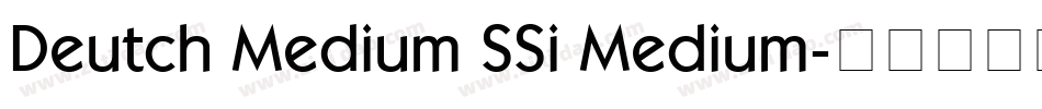 Deutch Medium SSi Medium字体转换